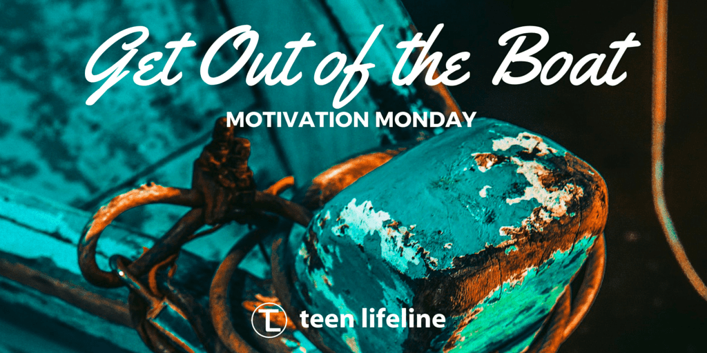 Motivation Monday: Get Out of the Boat