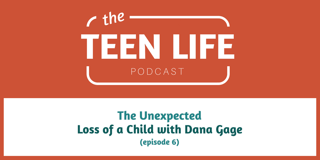 The Unexpected Loss of a Child with Dana Gage