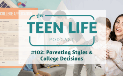 Ep. 102: Parenting Styles & College Decisions