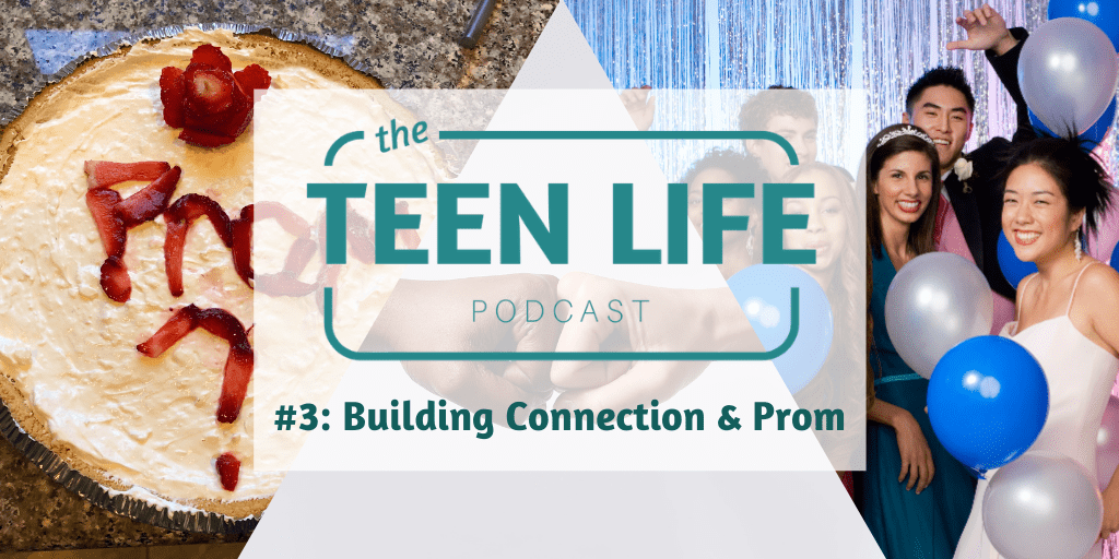 Ep. 3: Building Connection & Prom