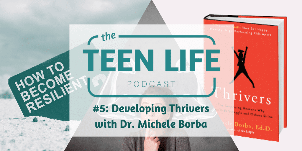 Ep. 5: Developing Thrivers with Dr. Michele Borba
