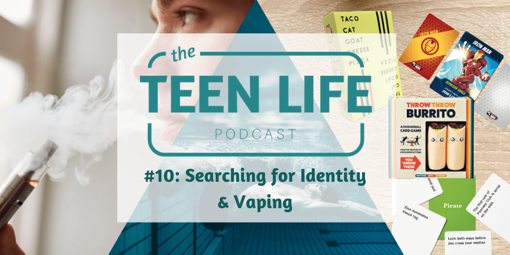 Ep. 10: Searching for Identity & Vaping