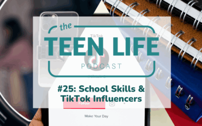 Ep. 25: School Skills & TikTok Influencers