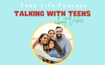 Ep. 66: Talking with Teens about Value