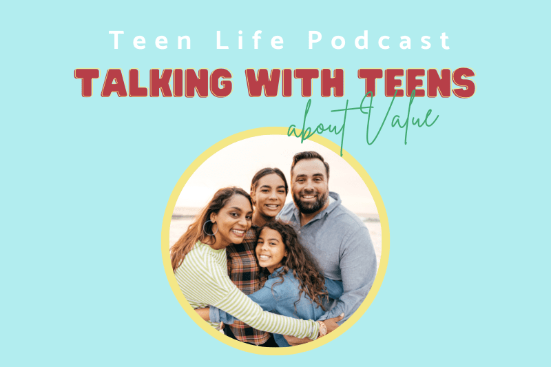 Ep. 66: Talking with Teens about Value
