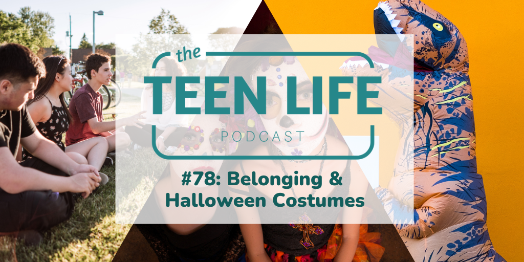 Ep. 78: Belonging & Halloween Costumes