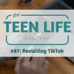 Ep. 87: Revisiting TikTok