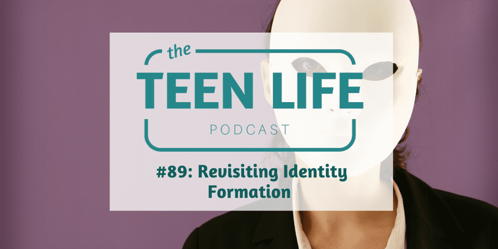 Ep. 89: Revisiting Identity Formation