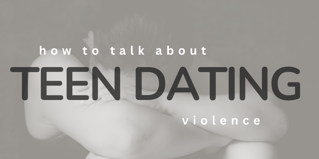 How to Talk about Teen Dating Violence