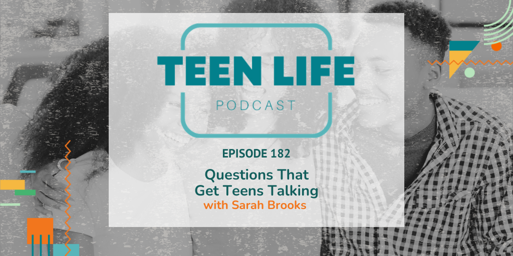 Questions that Get Teens Talking