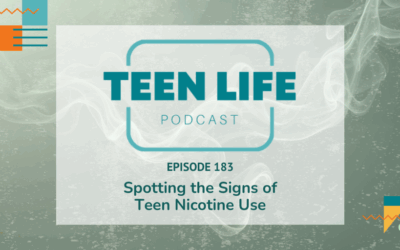 Spotting the Signs of Teen Nicotine Use | Ep. 183