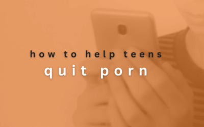 How to Help Teens Quit Porn