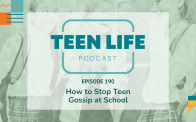 How to Stop Teen Gossip at School | Ep. 190