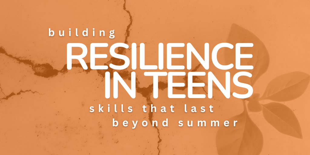 Building Emotional Resilience in Teens